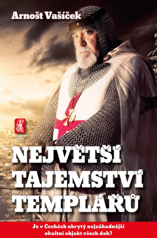 Největší tajemství templářů -  PhDr. Arnošt Vašíček