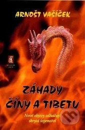 Záhady Číny a Tibetu - Arnošt Vašíček