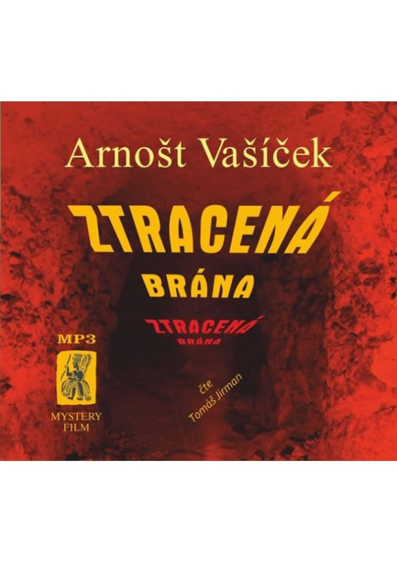 Ztracená brána - CDmp3 (Čte Tomáš Jirman) Mystery Film - Vašíček Arnošt PhDr.