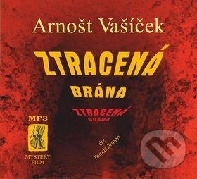 Ztracená brána - CDmp3 (Čte Tomáš Jirman) Mystery Film - Vašíček Arnošt PhDr.