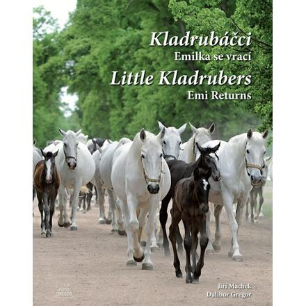 Kladrubáčci - Emilka se vrací / Little Kladrubers Emi Returns - Dalibor Gregor, Jiří Machek