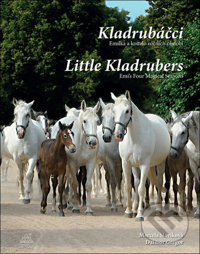 Kladrubáčci - Emilka a kouzlo ročních období - Dalibor Gregor, Marcela Slavíková