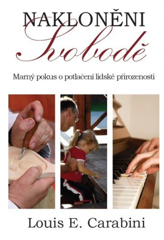 Nakloněni svobodě -  Louis E. Carabini