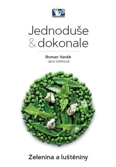 Zelenina a luštěniny - Jednoduše a dokonale
