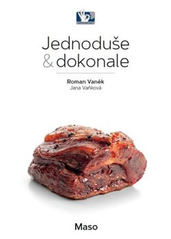 Maso - Jednoduše &amp; dokonale - Roman Vaněk, Jana Vaňková