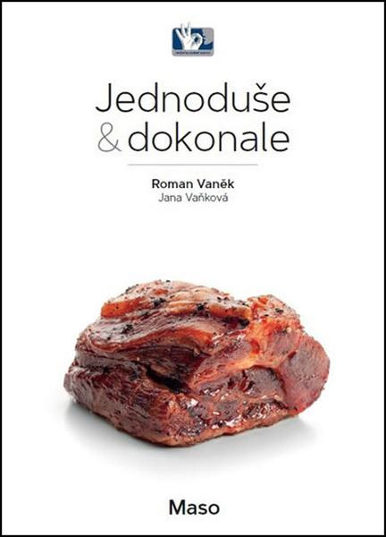 Maso - Jednoduše &amp; dokonale - Roman Vaněk, Jana Vaňková