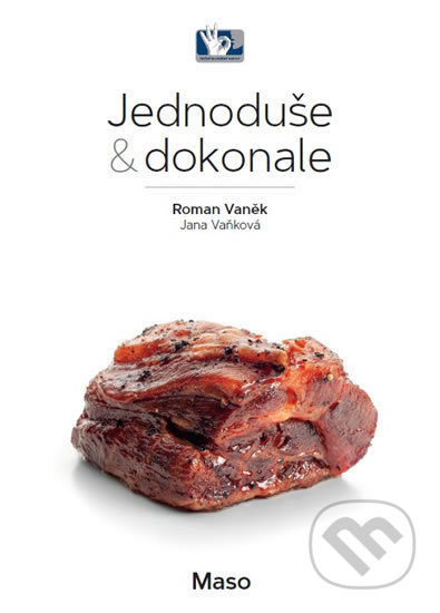 Maso - Jednoduše &amp; dokonale - Roman Vaněk, Jana Vaňková