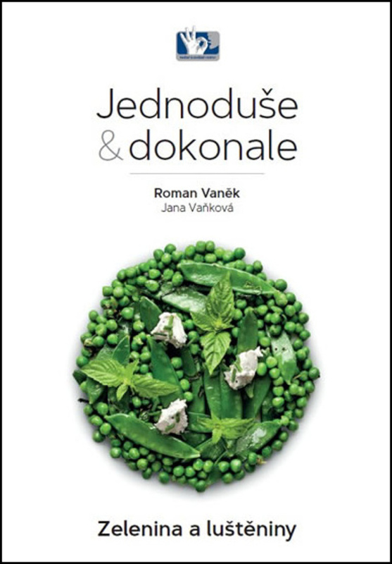 Zelenina a luštěniny - Jednoduše &amp; dokonale - Roman Vaněk, Jana Vaňková