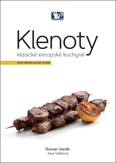 Klenoty klasické evropské kuchyně - Jana Vaňková, Roman Vaněk