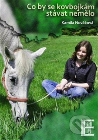 Co by se kovbojkám stávat nemělo - Kamila Nováková - kniha z kategorie Beletrie