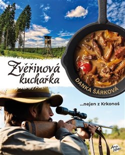 Zvěřinová kuchařka - Danka Šárková