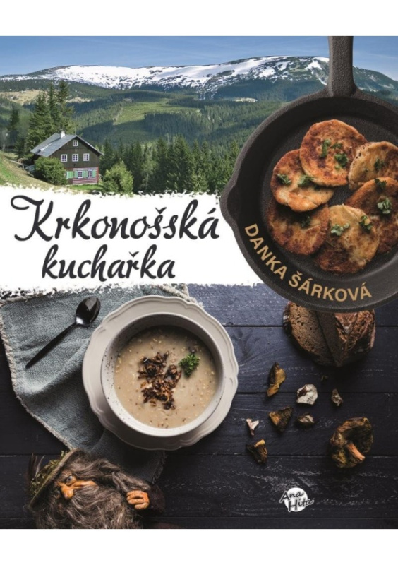 Krkonošská kuchařka - Danka Šárková