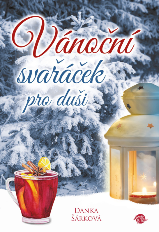 Vánoční svařáček pro duši - Danka Šárková