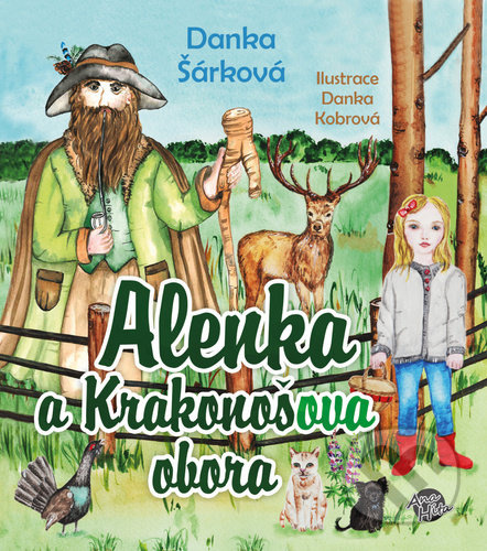 Alenka a Krakonošova obora - Danka Šárková
