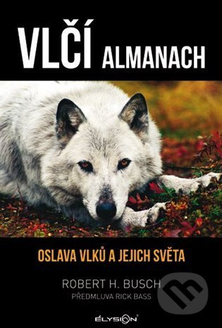 Vlčí almanach - Robert H. Busch