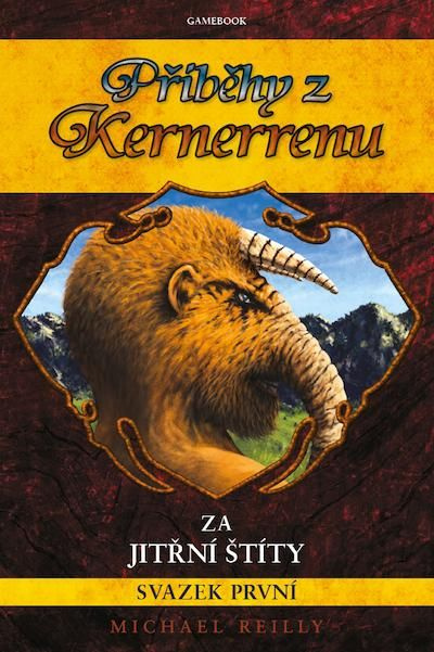 Příběhy z Kernerrenu 1 - Za Jitřní štíty (gamebook) Reiter Jiří