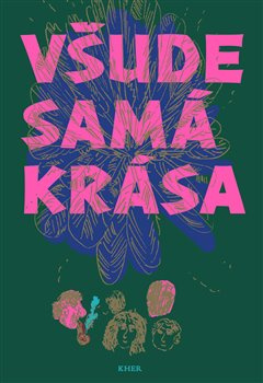 Všude samá krása - kol.
