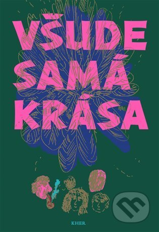 Všude samá krása - kol.