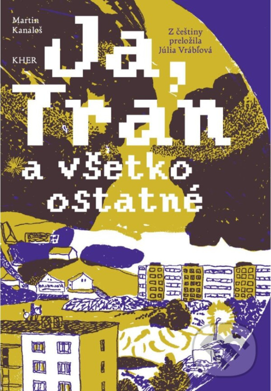 Já, Tran a všetko ostatné (slovensky)
