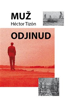 Muž odjinud - Hector Tizón
