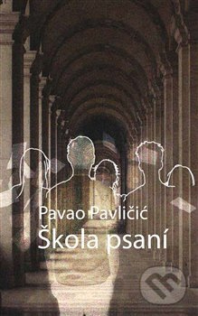 Škola psaní - Pavao Pavličić