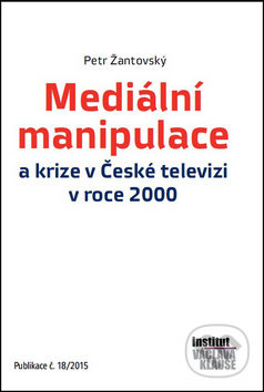 Mediální manipulace a krize v ČT - Petr Žantovský