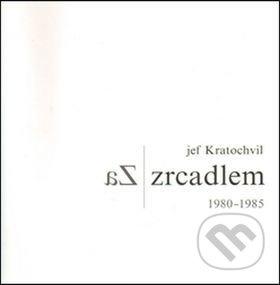 Za zrcadlem - Jef Kratochvil