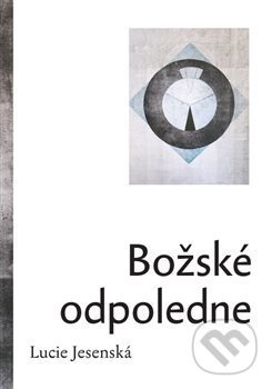 Božské odpoledne - Lucie Jesenská