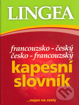 Francouzsko-český česko-francouzský kapesní slovník - 4. vydání Lingea