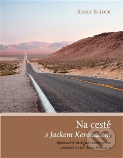 Na cestě s Jackem Kerouacem - Karel Sládek