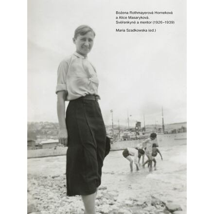 Božena Rothmayerová Horneková a Alice Masaryková - Svěřenkyně a mentor (1926-1939)