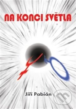 Na konci světla - Jiří Pabián - kniha z kategorie Beletrie