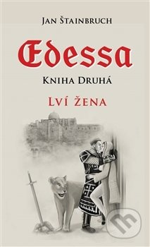 Edessa: Lví žena (Kniha druhá) - Jan Štainbruch - kniha z kategorie Beletrie