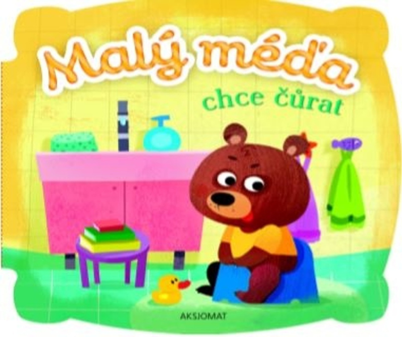 Malý méďa chce čůrat Aksjomat s.r.o.