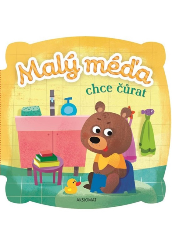 Malý méďa chce čůrat Aksjomat s.r.o.