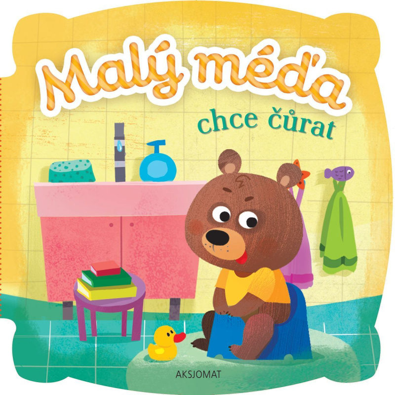 Malý méďa chce čůrat Aksjomat s.r.o.