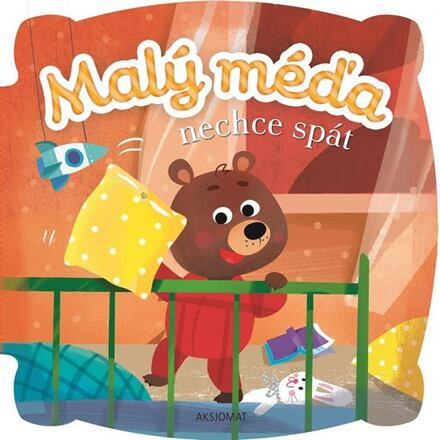 Malý méďa nechce spát Aksjomat s.r.o.