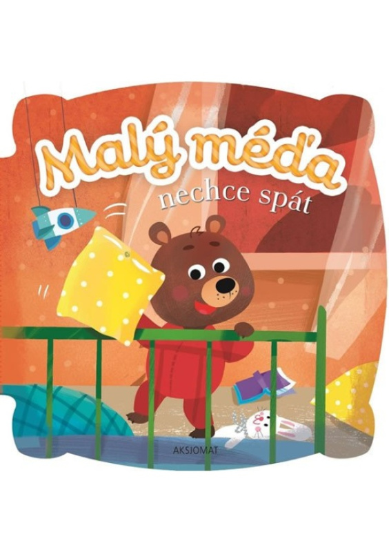 Malý méďa nechce spát Aksjomat s.r.o.