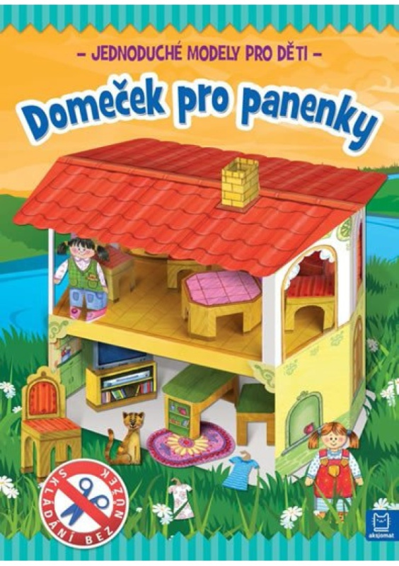 Domeček pro panenky - Jednoduché modely pro děti Aksjomat s.r.o.