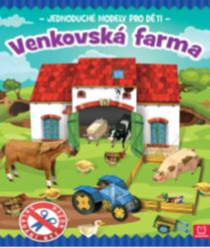 Venkovská farma (Jednoduché modely pro děti) - Piotr Brydak, Artur Nowicki - kniha z kategorie Omalovánky, vystřihovánky, papír