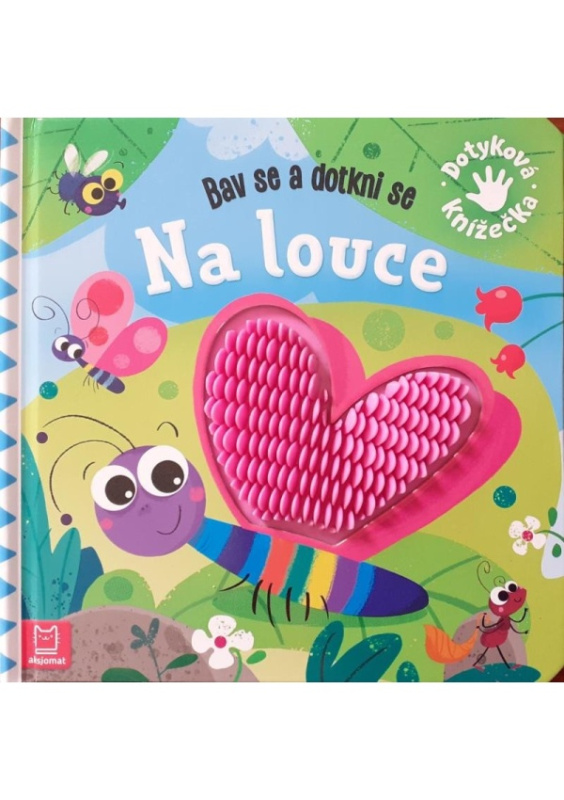 Na louce - Bav se a dotkni se Aksjomat s.r.o.