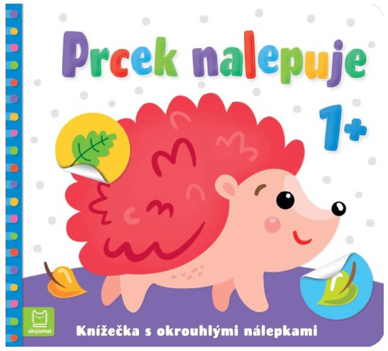 Prcek nalepuje 1+ / Knížečka s okrouhlými nálepkami Aksjomat s.r.o.
