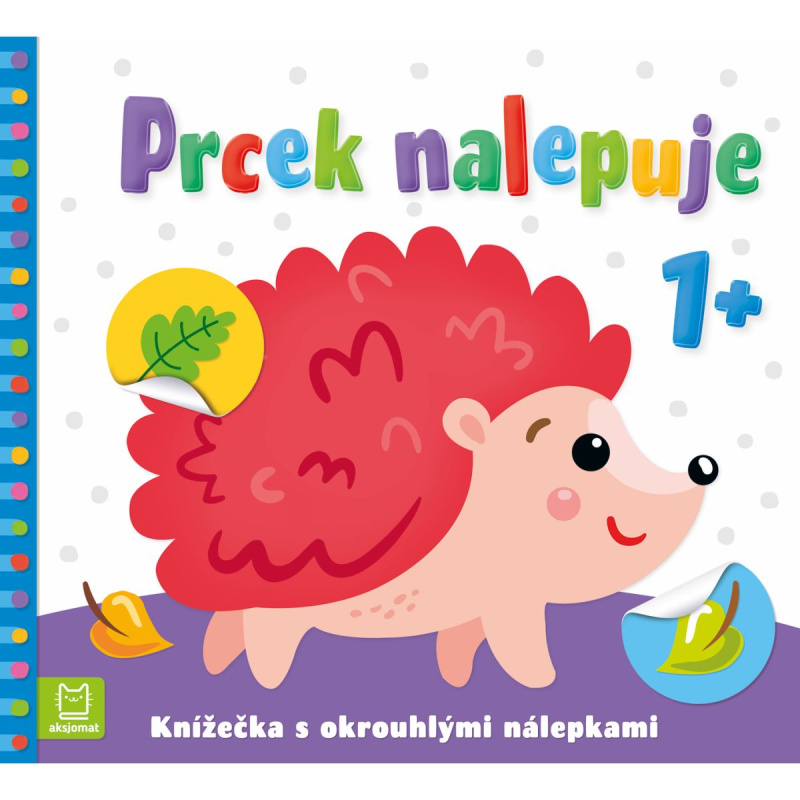 Prcek nalepuje 1+ / Knížečka s okrouhlými nálepkami Aksjomat s.r.o.