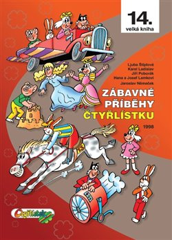 Zábavné příběhy Čtyřlístku - Jaroslav Němeček, Ljuba Štíplová