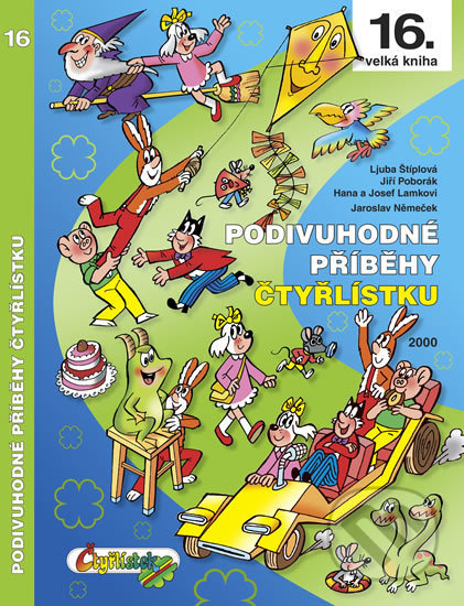 Podivuhodné příběhy Čtyřlístku 2000 - Hana Lamková, Jaroslav Němeček, Ljuba Štíplová, Josef Lamka, Jiří Poborák