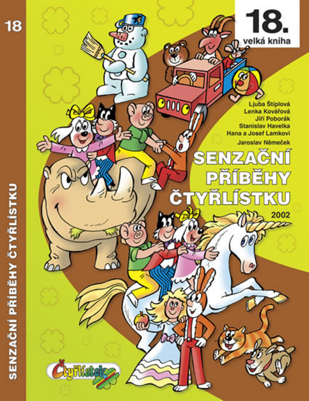 Senzační příběhy Čtyřlístku - Jaroslav Němeček, Ljuba Štíplová, Lenka Kovářová, Jiří Poborák, Stanislav Havelka, Hana Lamková, Josef Lamka