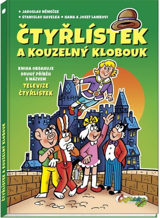 Čtyřlístek a kouzelný klobouk - Stanislav Havelka, Hana Lamková, Josef Lamka