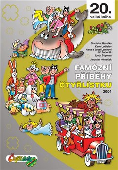 Famózní příběhy Čtyřlístku z roku 2004 - Karel Ladislav, Jiří Poborák, Stanislav Havelka, Ljuba Štíplová, Hana Lamková, Josef Lamka, Jaroslav Němeček