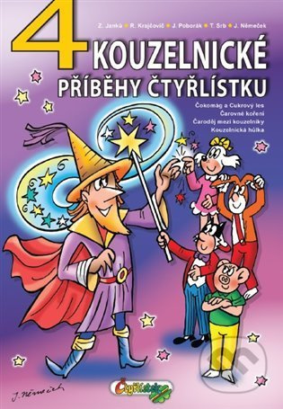 4 kouzelnické příběhy Čtyřlístku - Radim Krajčovič, Zuzana Janků, Jiří Poborák, Tomáš Srb, Jaroslav Němeček