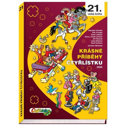 Krásné příběhy Čtyřlístku 2005 - Ljuba Štíplová, Hana Lamková, Josef Lamka, Jiří Poborák, Petr Chvojka, Stanislav Havelka, Karel Ladislav, Karel Taufman